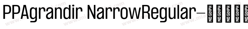 PPAgrandir NarrowRegular字体转换
